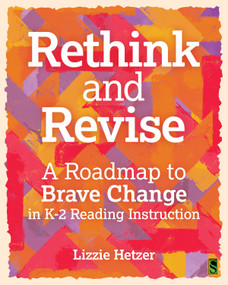 Rethink and Revise (A Roadmap to Brave Change in K-2 Reading Instruction) by Lizzie Hetzer, 9781032875682