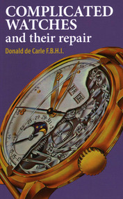 Complicated Watches and Their Repair by Donald De Carle, 9780719800900