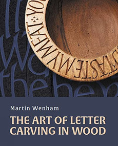 Art of Letter Carving in Wood by Martin Wenham, 9780719840036