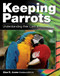 Keeping Parrots (Understanding Their Care and Breeding) - 9780719840234 by Alan Jones, 9780719840234