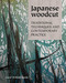 Japanese Woodcut (Traditional Techniques and Contemporary Practice) by Carol Wilhide Justin, 9780719843181