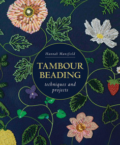 Tambour Beading (Techniques and Projects) by Hannah Mansfield, 9780719843419