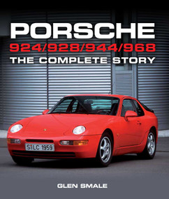 Porsche 924/928/944/968 (The Complete Story) by Glen Smale, 9781785000393