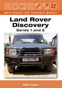 Land Rover Discovery Maintenance and Upgrades Manual (Series 1 and 2) by Ralph Hosier, 9781847978264