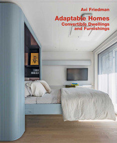 Adaptable Homes. Convertible Dwellings and Furnishings by Avi Friedman, 9783869050485