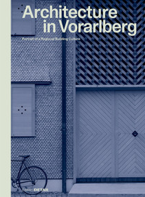 Architecture in Vorarlberg (Portrait of a Regional Building Culture) by Verena Konrad, Sandra Hofmeister, 9783955536749