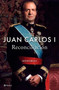 Reconciliación: Memorias / Reconciliation: A Memoir (Spanish Edition) by Juan Carlos I, Elisabeth Burgos, Karim Taylhardat, 9786073938143