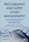 Procurement and Supply Chain Management (A Sustainability Perspective) by Thomas Johnsen, Joe Miemczyk, Leonardo Marques, Mickey Howard, 9781032813912