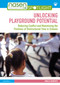 Unlocking Playground Potential (Reducing Conflict and Maximising the Positives of Unstructured Time in Schools) by Amelia Roberts, 9781032528786