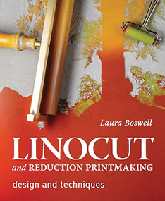 Linocut and Reduction Printmaking (Design and Techniques) by Laura Boswell, 9780719840319