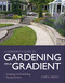 Gardener's Guide to Gardening on a Gradient (Designing and Establishing Sloping Gardens) by Carol Smith, 9780719840685