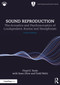 Sound Reproduction (The Acoustics and Psychoacoustics of Loudspeakers, Rooms and Headphones) by Floyd E. Toole, Sean Olive, Todd Welti, 9781032761930
