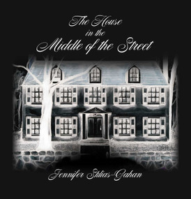 The House in the Middle of the Street by Jennifer Sklias-Gahan, Marilyn Minter, 9781644285435