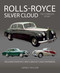 Rolls Royce Silver Cloud (The Complete Story * Including Phantom V and VI, Bentley S and Continental) by James Taylor, 9781785009679