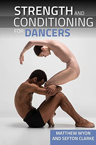 Strength and Conditioning for Dancers by Professor Clarke, Matthew Wyon|Sefton, Sefton Clarke, 9781785009778