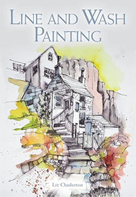 Line and Wash Painting by Liz Chaderton, 9781785009914