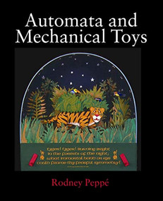 Automata and Mechanical Toys by Rodney Peppe, 9781861265104
