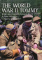 World War II Tommy (British Army Uniforms, European Theatre 1939-45) by Martin Brawley, 9781861269140