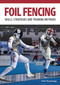 Foil Fencing (Skills, Strategies and Training Methods) by John Routledge, 9780719841088