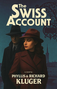 The Swiss Account by Phyllis Kluger, Richard Kluger, 9781644285510