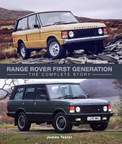 Range Rover First Generation (The Complete Story) by James Taylor, 9781785004117