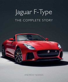 Jaguar F-Type (The Complete Story) by Andrew Noakes, 9781785007316