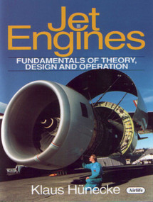 Jet Engines (Fundamentals of Theory, Design and Operation) by Klaus Hunecke, 9781853108341