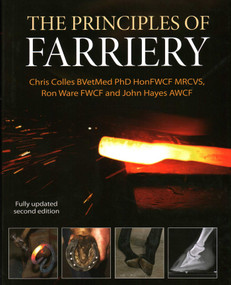 Principles of Farriery by Christopher Colles, BVetMed, PhD, HonFWCF, MRCVS, Phd, Ron Ware, FWCF|, John Hayes, 9781908809964