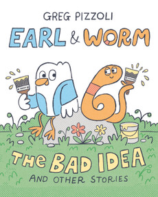 Earl & Worm #1: The Bad Idea and Other Stories - 9780593649657 by Greg Pizzoli, 9780593649657