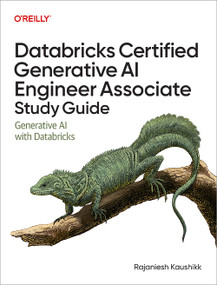 Databricks Certified Generative AI Engineer Associate Study Guide (Generative AI with Databricks) by Rajaniesh Kaushikk, 9798341623453