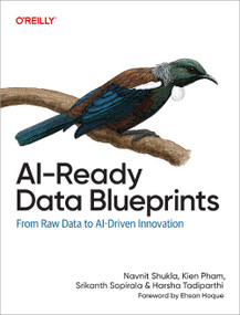 AI-Ready Data Blueprints (From Raw Data to AI-Driven Innovation) by Navnit Shukla, Kien Pham, Srikanth Sopirala, Harsha Tadiparthi, 9798341631793