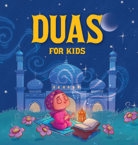 Duas for Kids (Introduction to Arabic Duas with English Translations I Book for 3+  I Spiritual Learning [Select Learning]) by Penguin Books, 9789815323207