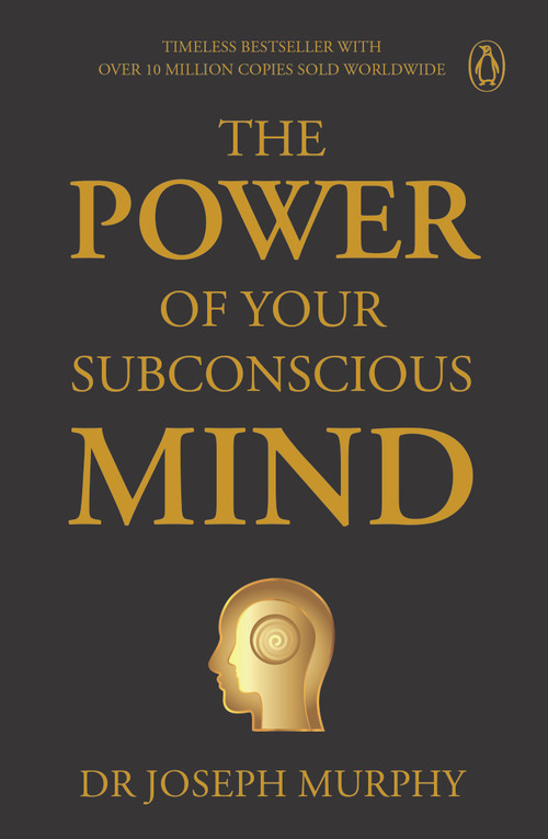 Penguin Select Classics: The Power of Your Subconscious Mind (Timeless Bestseller (Original, Unabridged Classic) Premium Paperback) by Joseph Murphy, 9789815351965