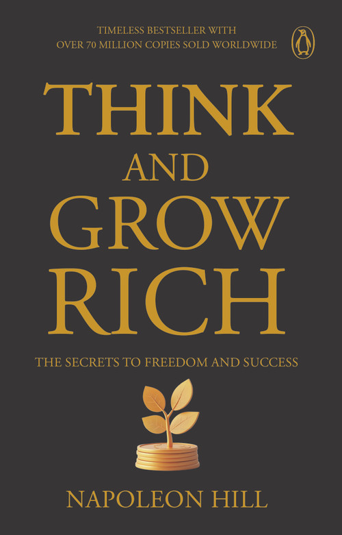 Penguin Select Classics: Think and Grow Rich (Timeless Bestseller (Original, Unabridged Classic) Premium Paperback) by Napoleon Hill, 9789815351972