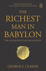 Penguin Select Classics: The Richest Man in Babylon by George S Clason, 9789815351958