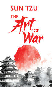 The Art of War ((Original, Unabridged Classic, Premium Hardbound Collector's Edition, Ideal for Gifting)) by Sun Tzu, 9789815266719