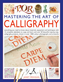 Mastering the Art of Calligraphy - 9780754836230 by Janet Mehigan, 9780754836230