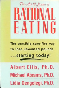 Art & Science of Rational Eating by Albert Ellis, 9780942637601