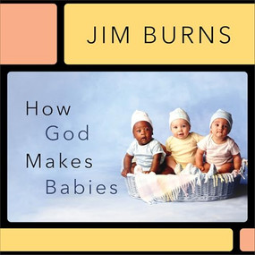 How God Makes Babies - 9780764247200 by Jim Burns, 9780764247200