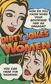 Dirty Jokes for Women by Liz Hughes, 9781569801086