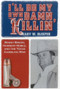 I'll Do My Own Damn Killin' (Benny Binion, Herbert Noble, and the Texas Gambling War) by Gary W. Sleeper, 9781569804667