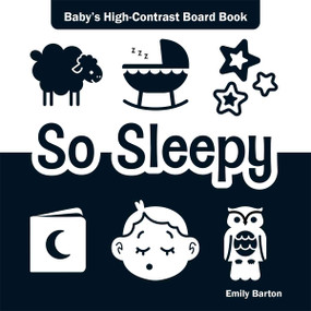 So Sleepy (Baby's High-Contrast Board Book) by Emily Barton, Emily Barton, 9798330923373