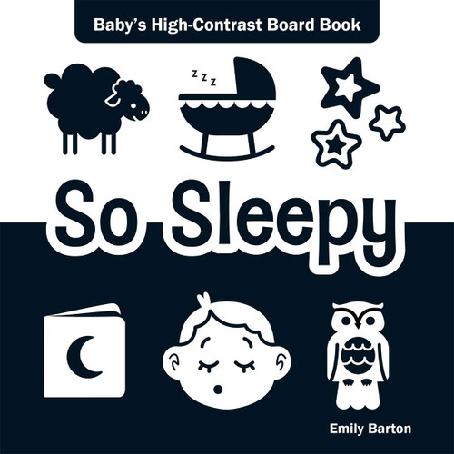 So Sleepy (Baby's High-Contrast Board Book) by Emily Barton, Emily Barton, 9798330923373