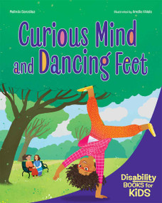 Curious Mind and Dancing Feet (A book about ADHD) by Melinda González, Amélie Videlo, 9798885547475