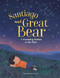 Santiago and Great Bear (A Friendship Written in the Stars) by Lisa Johnston Hancock, Lisa Johnston Hancock, 9798885549813