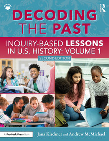 Decoding the Past (Inquiry-Based Lessons in U.S. History Volume 1) by Jana Kirchner, Andrew McMichael, 9781041045458