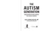 The Autism Generation (Understanding the Autism Epidemic from Causes to Solutions) by Julie Lapidus, 9781648212253