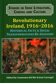 Revolutionary Ireland, 1916-2016 (Historical Facts & Social Transformations Re-assessed) - 9781911204817 by Constanza del Río, 9781911204817