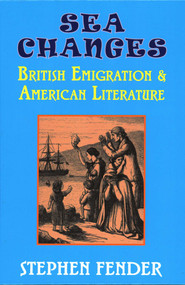 Sea Changes (British Emigration & American Literature) - 9781911204886 by Stephen Fender, 9781911204886