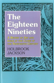 The Eighteen Nineties (A Review of Art and Ideas at the Close of the Nineteenth Century) - 9781911204923 by Holbrook Jackson